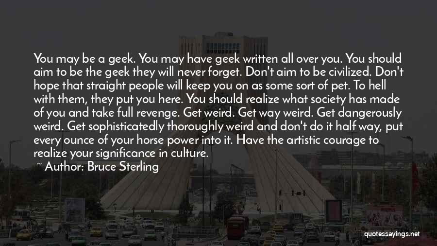 Civilized Culture Quotes By Bruce Sterling