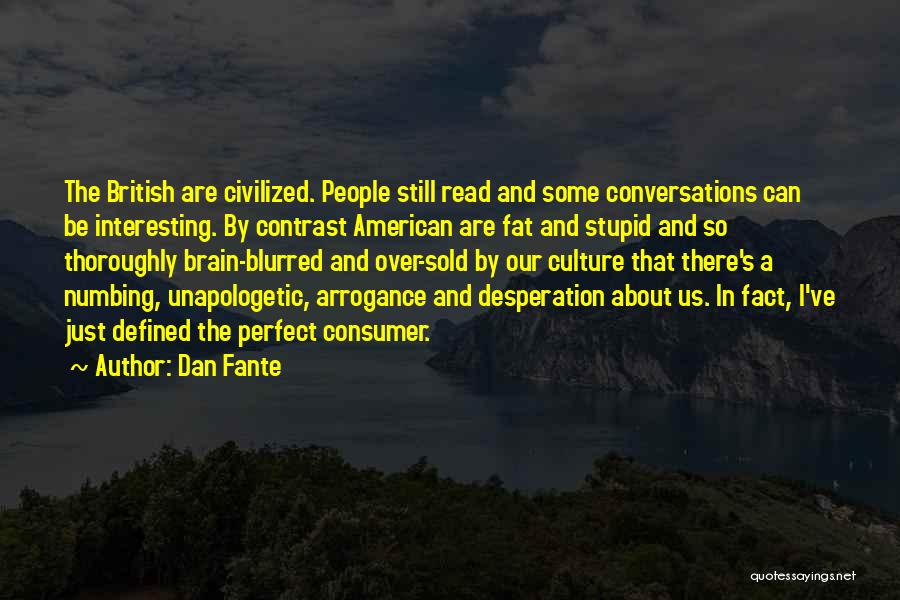 Civilized Culture Quotes By Dan Fante