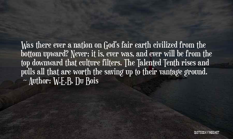 Civilized Culture Quotes By W.E.B. Du Bois