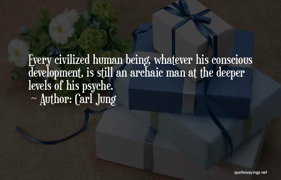 Civilized Man Quotes By Carl Jung