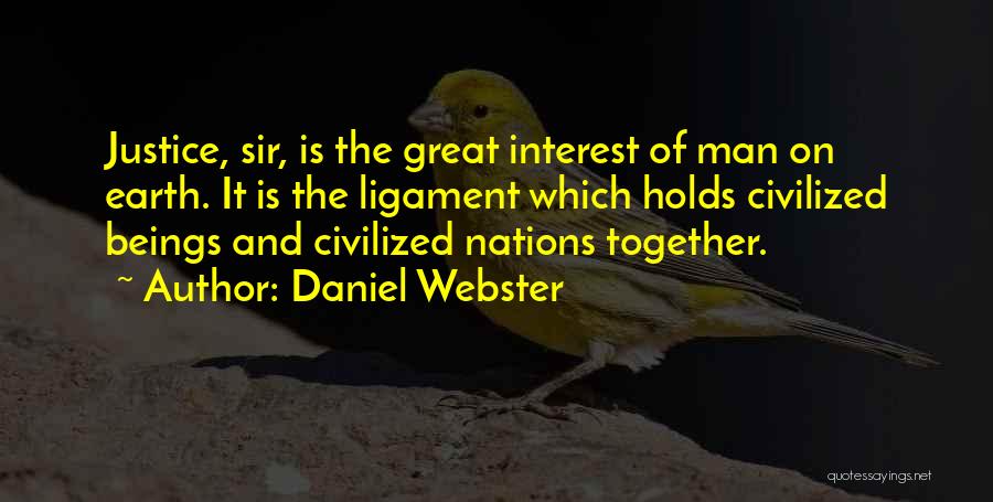 Civilized Man Quotes By Daniel Webster
