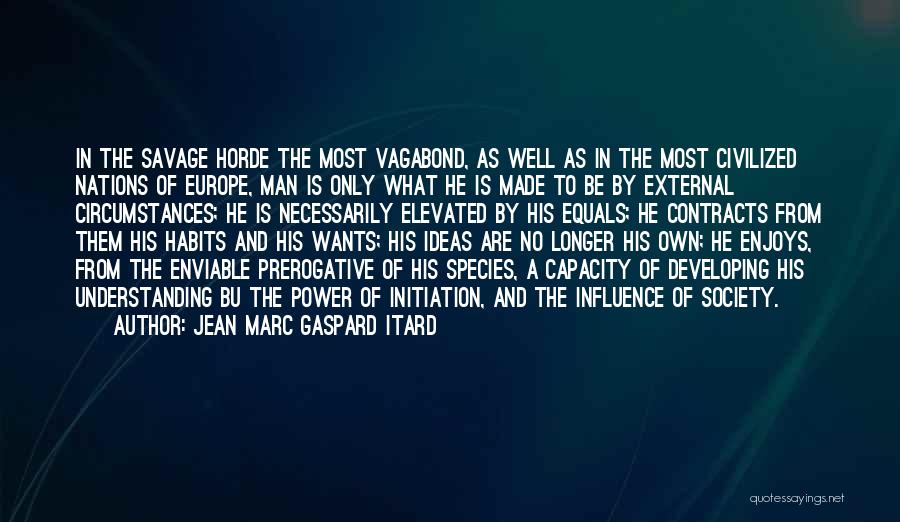 Civilized Man Quotes By Jean Marc Gaspard Itard