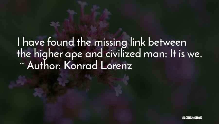 Civilized Man Quotes By Konrad Lorenz