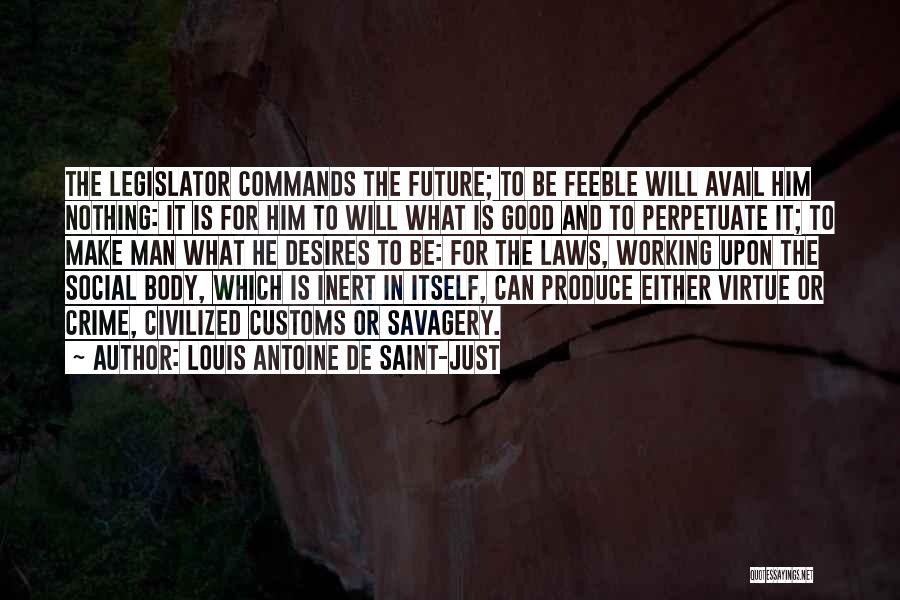 Civilized Man Quotes By Louis Antoine De Saint-Just