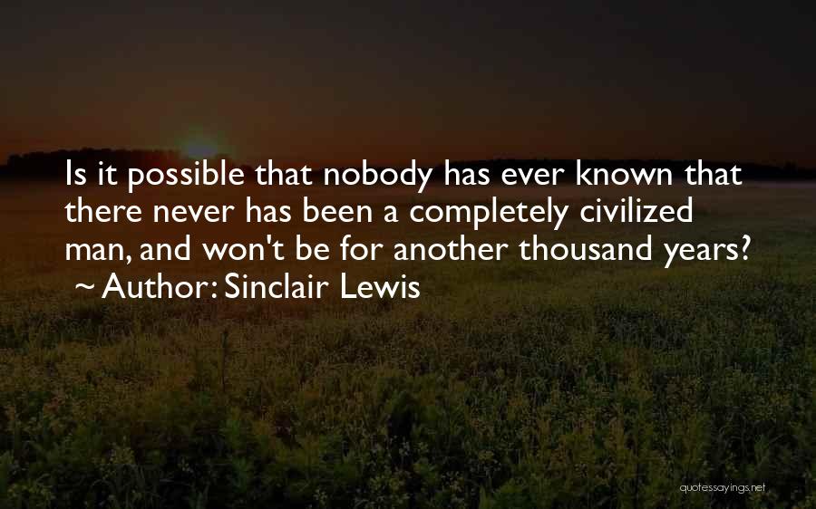 Civilized Man Quotes By Sinclair Lewis