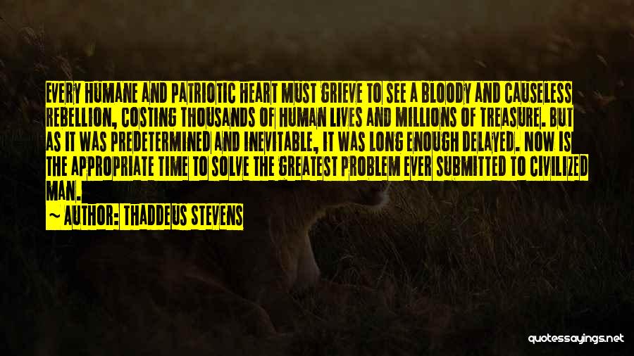 Civilized Man Quotes By Thaddeus Stevens