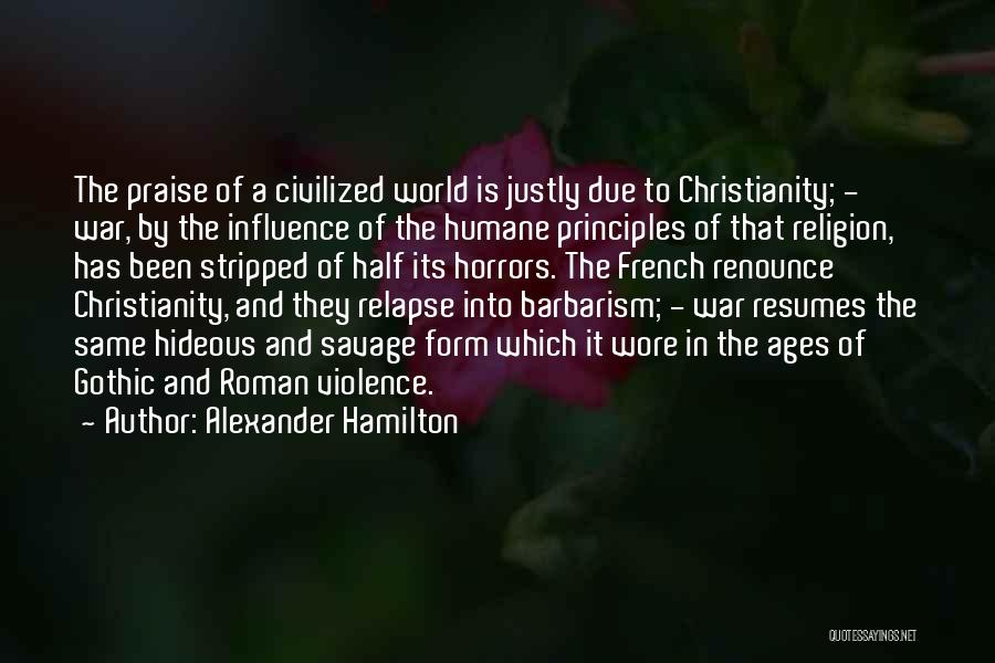 Civilized Savage Quotes By Alexander Hamilton