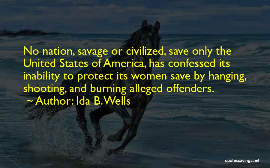 Civilized Savage Quotes By Ida B. Wells
