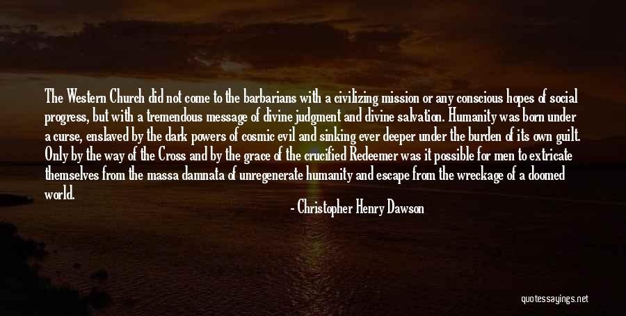 Civilizing Quotes By Christopher Henry Dawson Civilizing Quotes By Christopher Henry Dawson