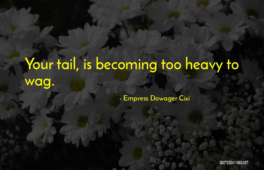 Cixi Quotes By Empress Dowager Cixi Cixi Quotes By Empress Dowager Cixi