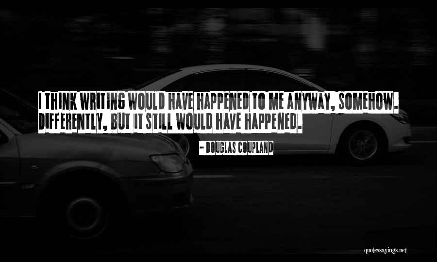 Ckoke Berry Quotes By Douglas Coupland Ckoke Berry Quotes By Douglas Coupland