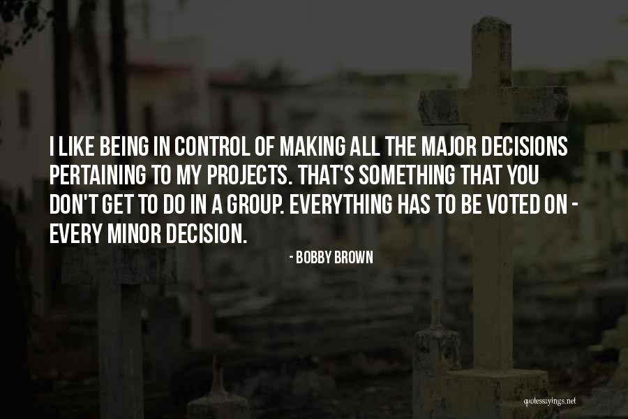 Clackys Quotes By Bobby Brown Clackys Quotes By Bobby Brown