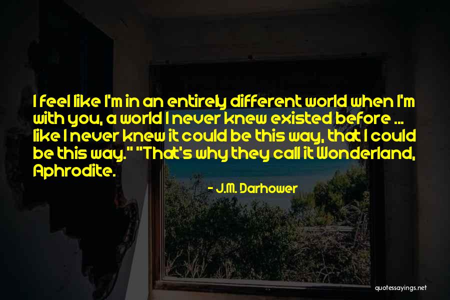 Cladiri Moderne Quotes By J.M. Darhower Cladiri Moderne Quotes By J.M. Darhower