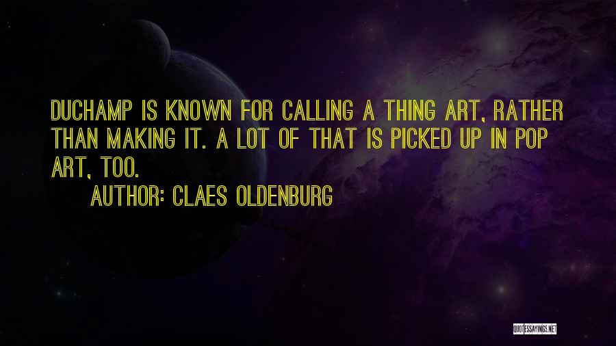 Claes Oldenburg Pop Art Quotes By Claes Oldenburg