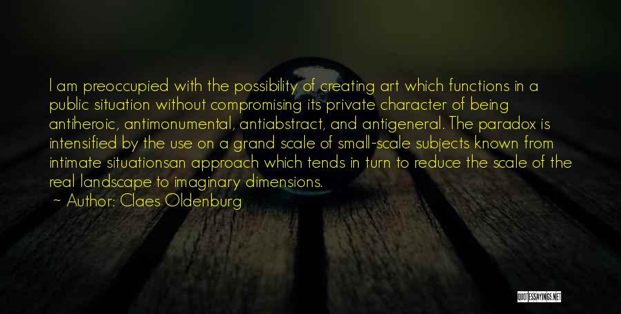 Claes Oldenburg Quotes 1125986