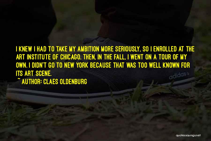 Claes Oldenburg Quotes 1265828