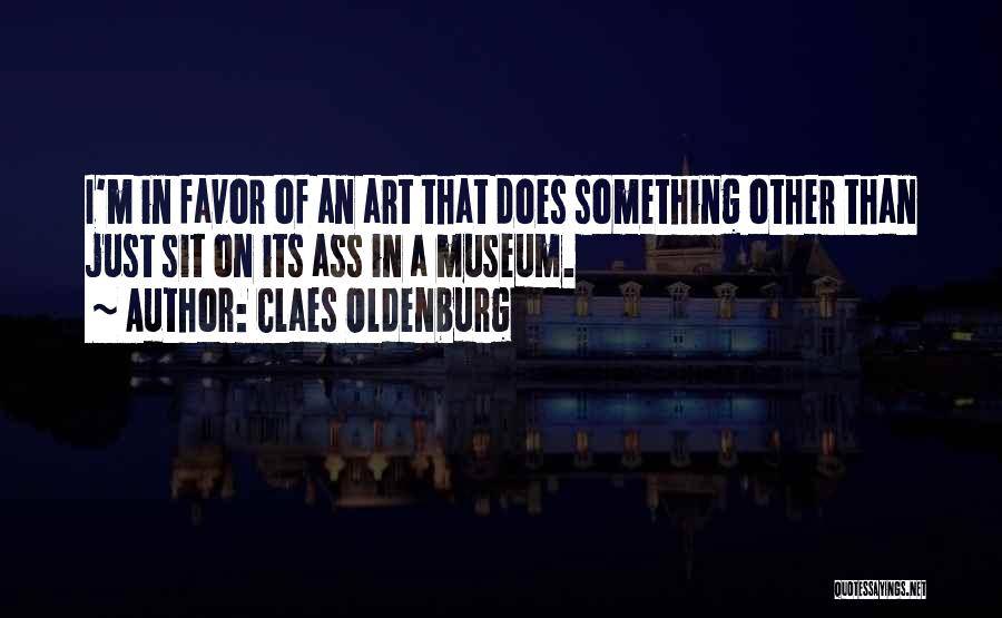Claes Oldenburg Quotes 1910965