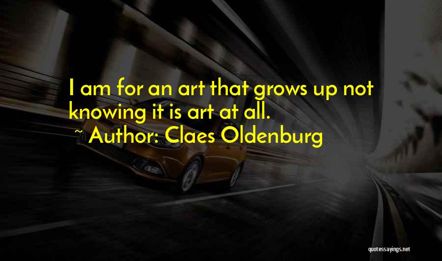 Claes Oldenburg Quotes 269120