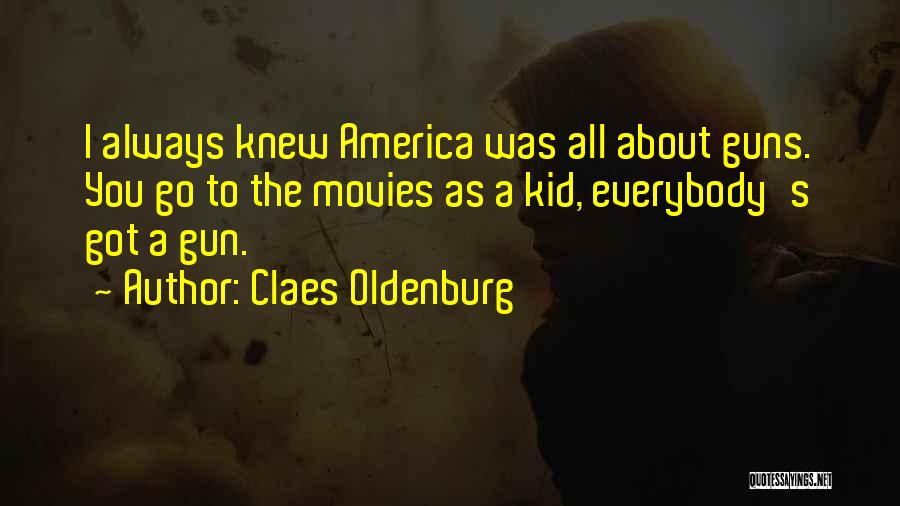 Claes Oldenburg Quotes 552952