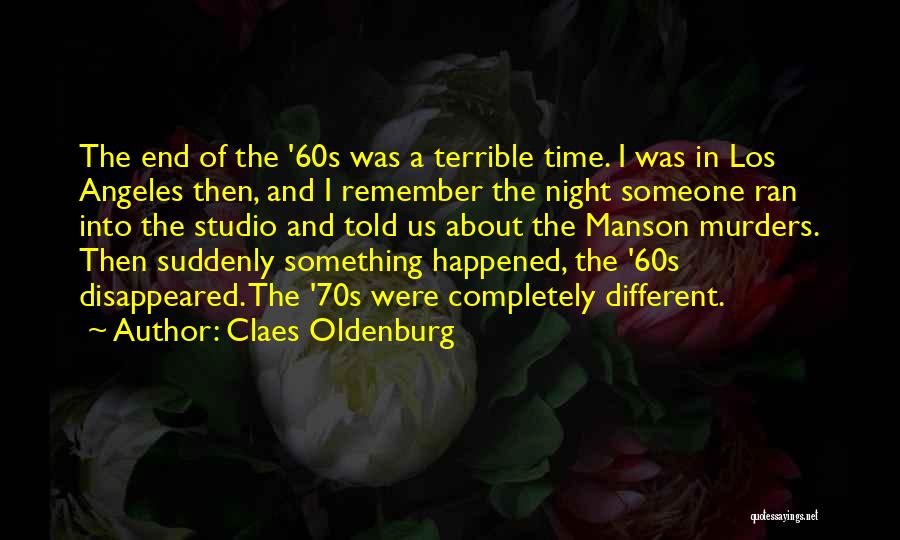 Claes Oldenburg Quotes 698972