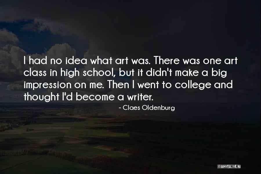 Claes Quotes By Claes Oldenburg Claes Quotes By Claes Oldenburg