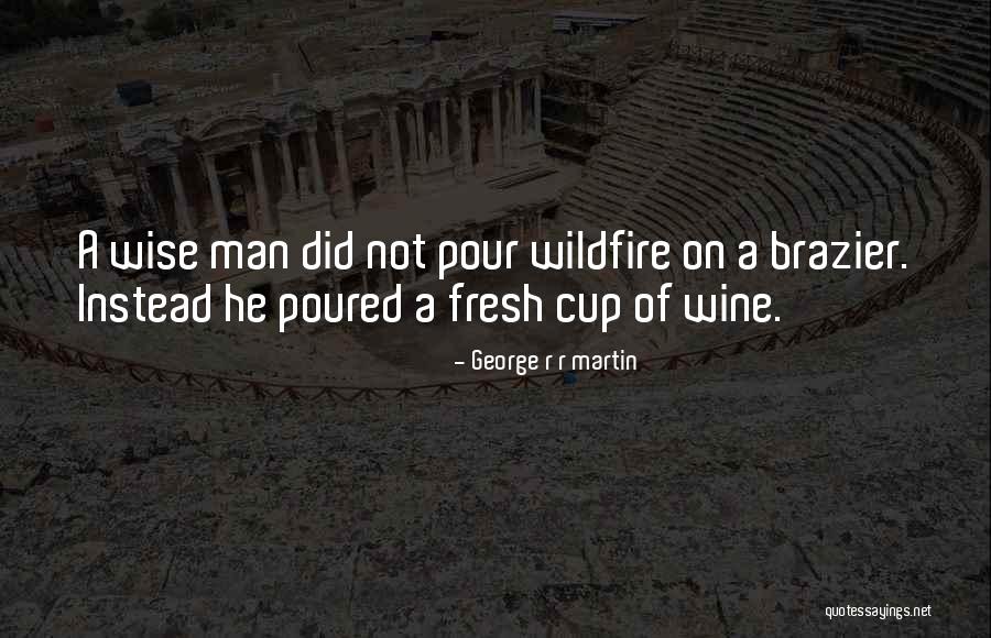 Claggett Creek Quotes By George R R Martin