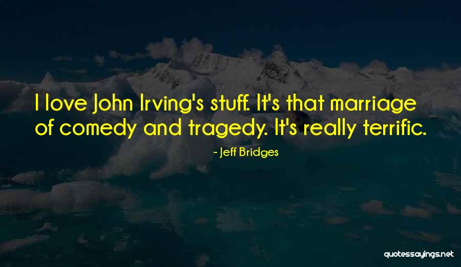 Claggett Creek Quotes By Jeff Bridges