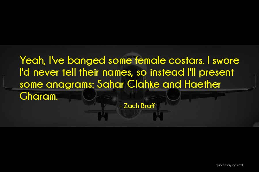 Clahke Quotes By Zach Braff Clahke Quotes By Zach Braff
