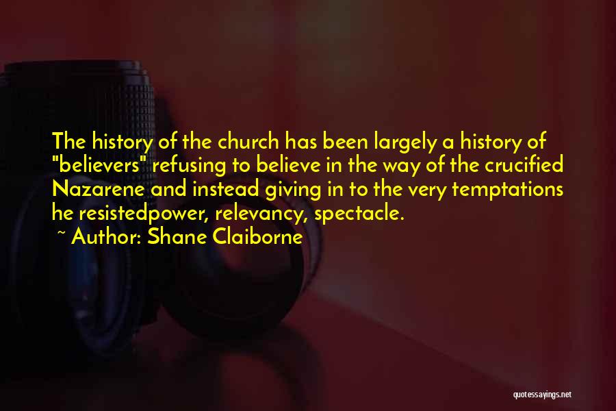 Claiborne Quotes By Shane Claiborne