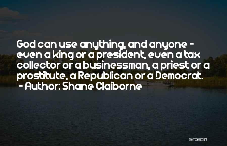 Claiborne Quotes By Shane Claiborne