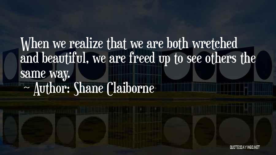 Claiborne Quotes By Shane Claiborne