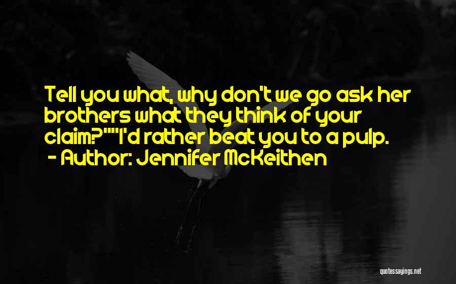 Claim Her Quotes By Jennifer McKeithen