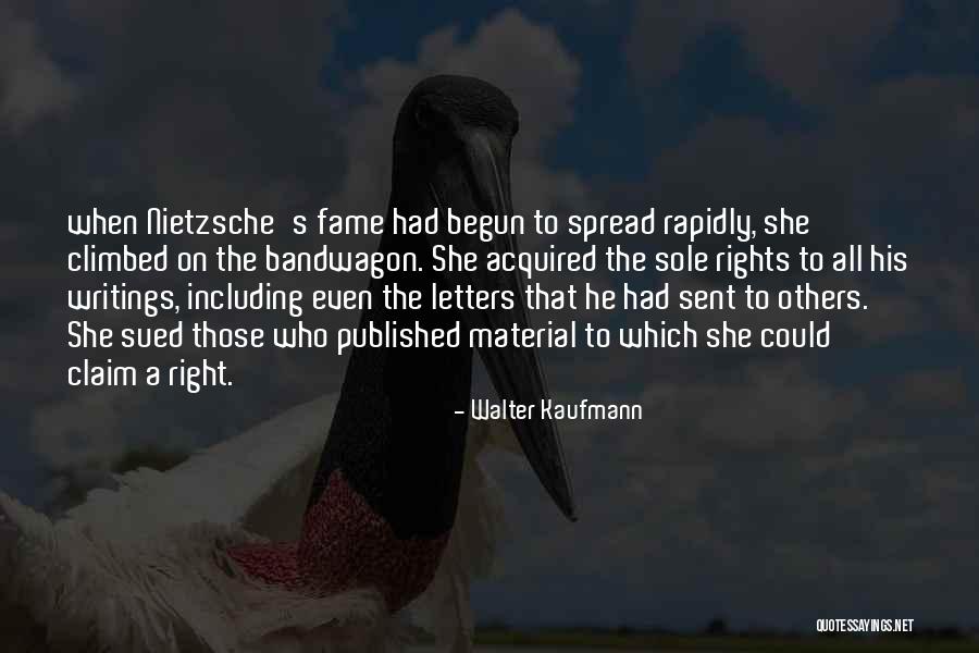 Claim Rights Quotes By Walter Kaufmann Claim Rights Quotes By Walter Kaufmann