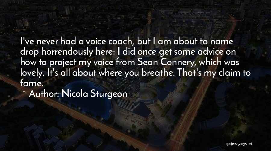 Claim To Fame Quotes By Nicola Sturgeon