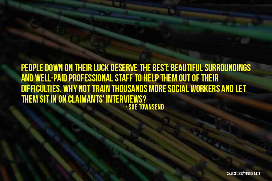 Claimants Quotes By Sue Townsend Claimants Quotes By Sue Townsend