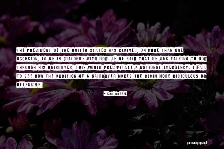 Claimed By President Quotes By Sam Harris Claimed By President Quotes By Sam Harris
