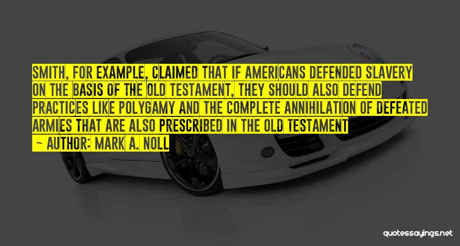 Claimed Quotes By Mark A. Noll