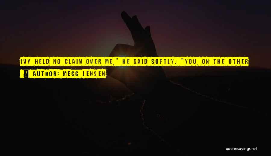 Claimed Quotes By Megg Jensen