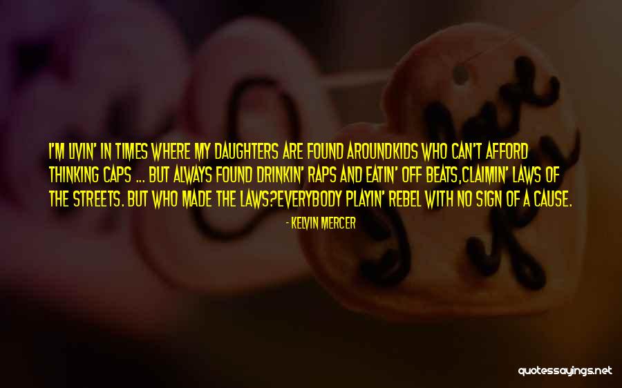 Claimin Quotes By Kelvin Mercer Claimin Quotes By Kelvin Mercer
