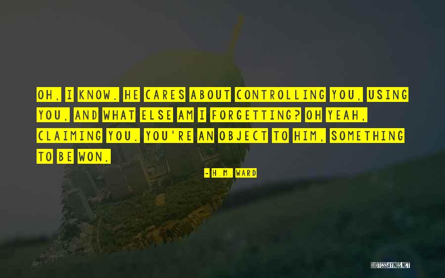 Claiming Him Quotes By H.M. Ward Claiming Him Quotes By H.M. Ward
