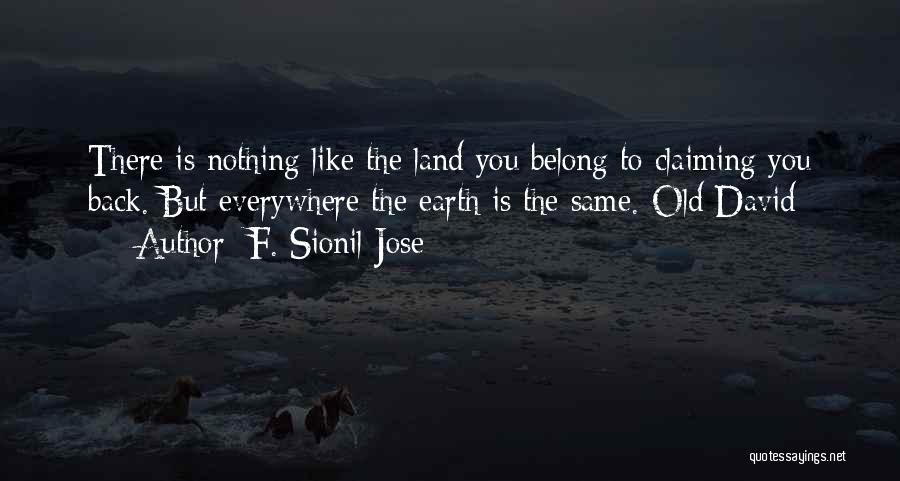 Claiming Land Quotes By F. Sionil Jose