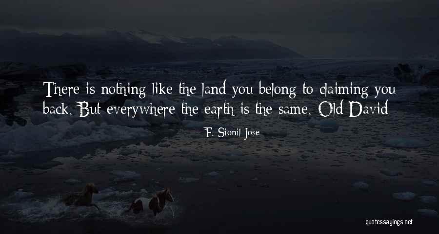 Claiming Land Quotes By F. Sionil Jose