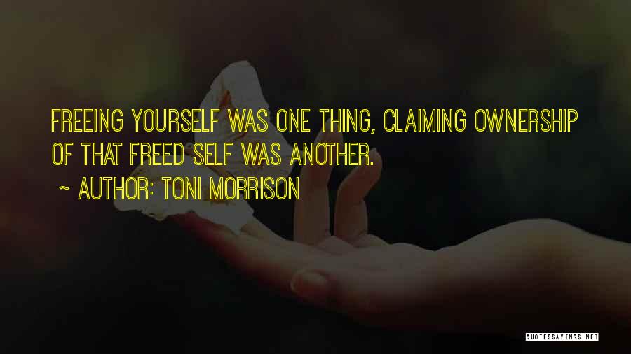 Claiming Ownership Quotes By Toni Morrison