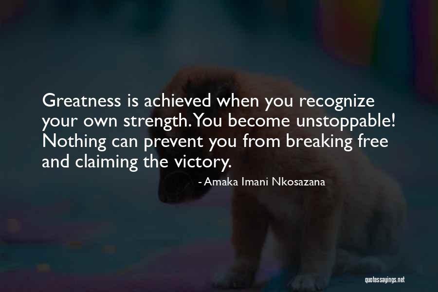 Claiming Victory Quotes By Amaka Imani Nkosazana