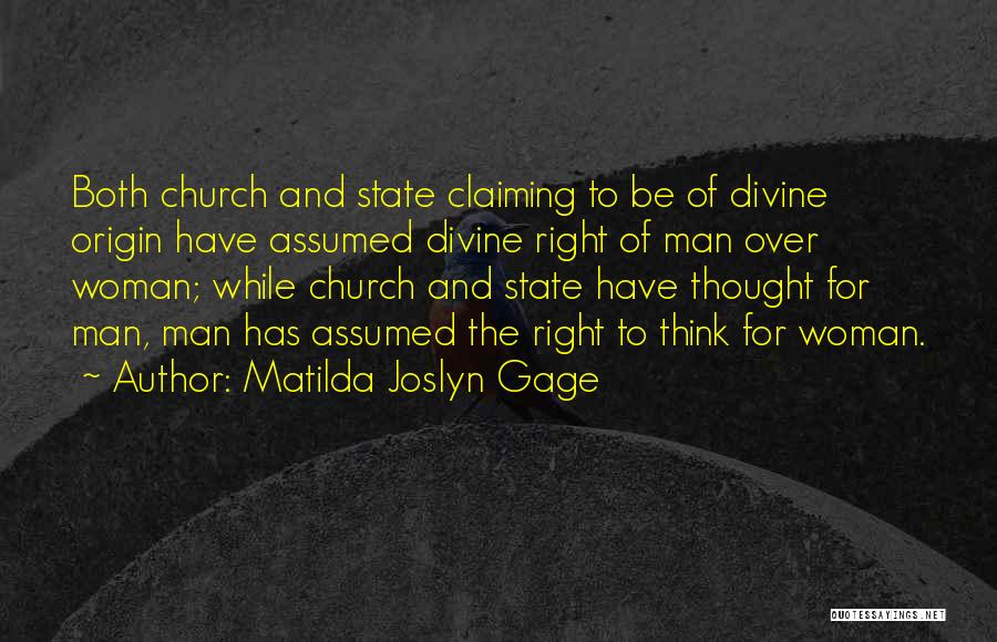 Claiming Your Man Quotes By Matilda Joslyn Gage