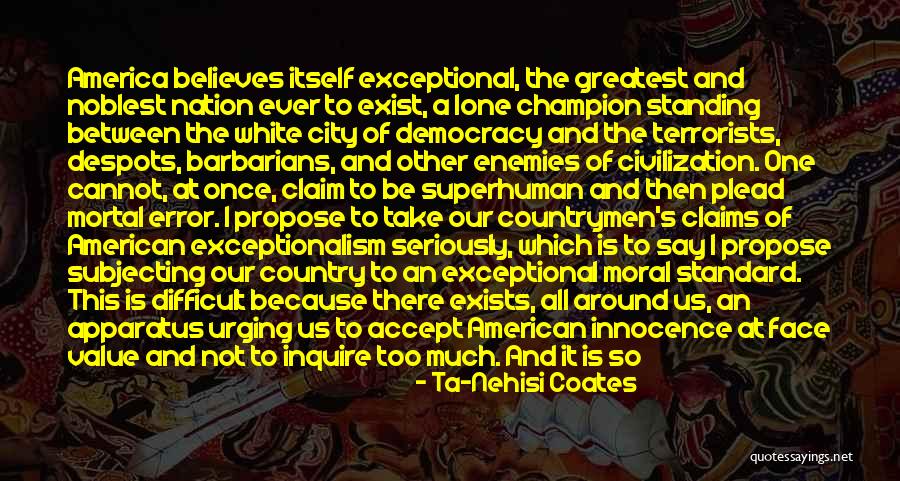 Claims Of Value Quotes By Ta-Nehisi Coates Claims Of Value Quotes By Ta-Nehisi Coates