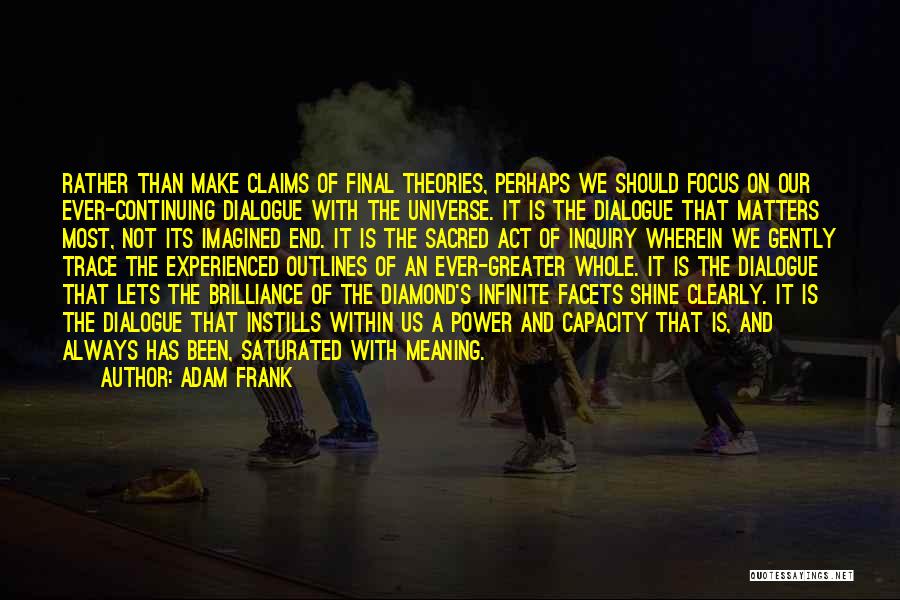 Claims Quotes By Adam Frank