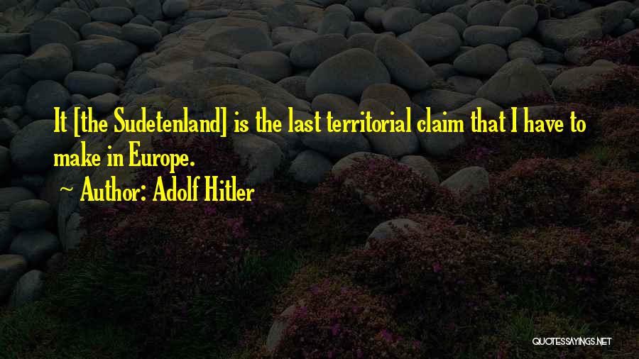 Claims Quotes By Adolf Hitler