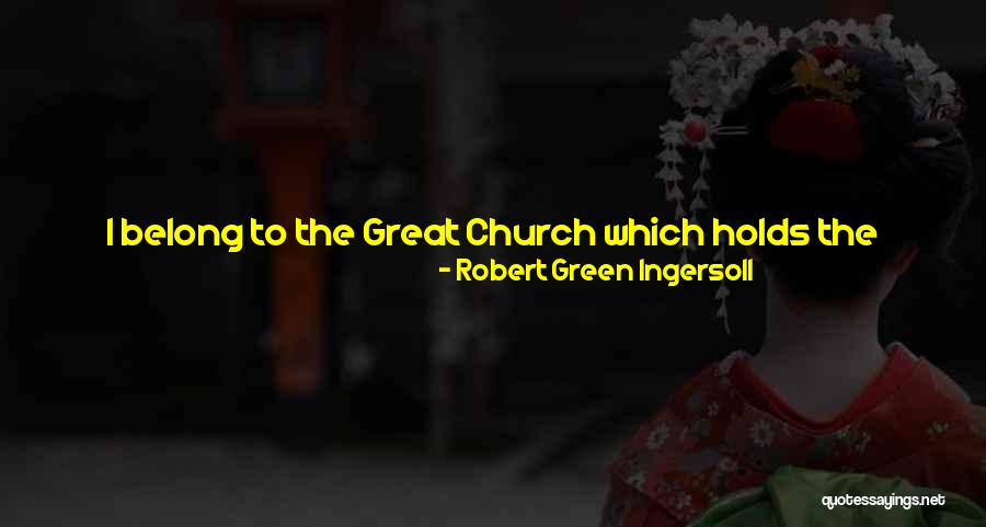Claims To Gold Quotes By Robert Green Ingersoll Claims To Gold Quotes By Robert Green Ingersoll