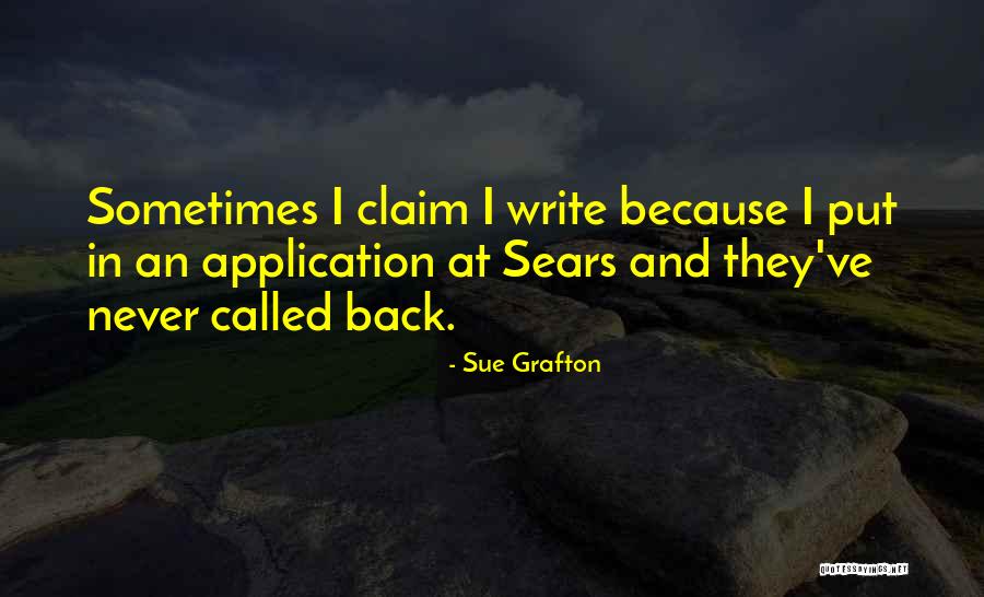 Claims To Write Quotes By Sue Grafton Claims To Write Quotes By Sue Grafton